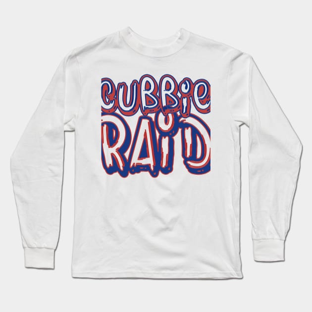 Cubbie Raid Long Sleeve T-Shirt by Cubbieblue4life